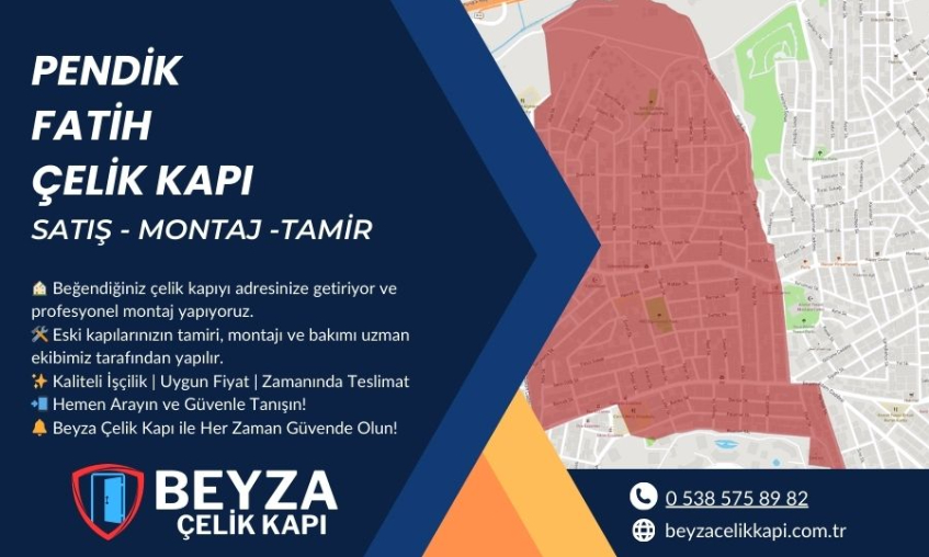 Pendik Fatih Çelik Kapı | Beyza Çelik Kapı - Güvenlik ve Estetik Çelik Kapı Çözümleri